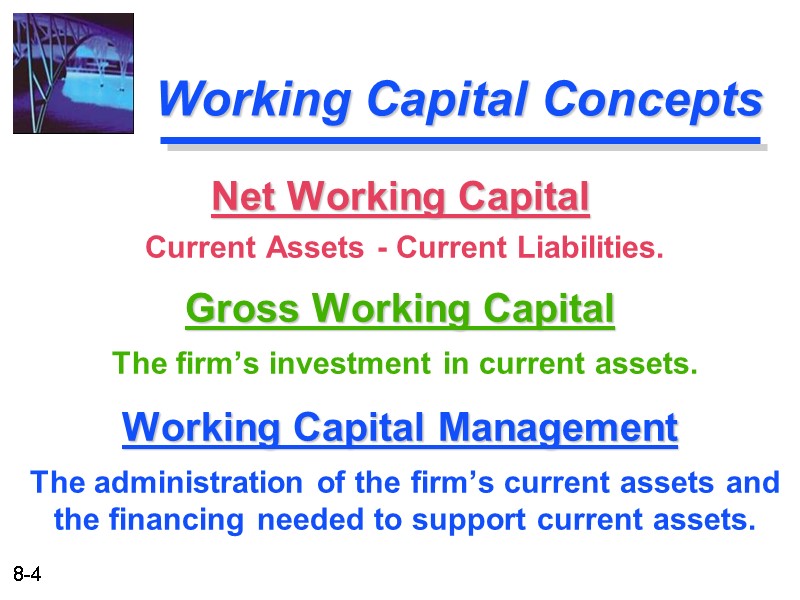 Working Capital Concepts Net Working Capital Current Assets - Current Liabilities. Gross Working Capital